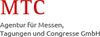 MTC Agentur für Messen, Tagungen und Congresse GmbH MTC Agentur für Messen, Tagungen und Congresse GmbH