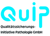 Qualitätssicherungs-Initiative für Pathologie QuIP GmbH Qualitätssicherungs-Initiative für Pathologie QuIP GmbH