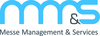 MMS - Messe Management & Services MMS - Messe Management & Services