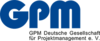 GPM Deutsche Gesellschaft für Projektmanagement e.V. GPM Deutsche Gesellschaft für Projektmanagement e.V.