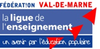 Ligue de l'Enseignement du Val-de-Marne Ligue de l'Enseignement du Val-de-Marne