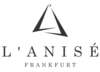 L'ANISÉ Frankfurt L'ANISÉ Frankfurt