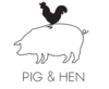 Pig & Hen Pig & Hen