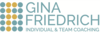 Gina Friedrich | Individual & Team Coaching Gina Friedrich | Individual & Team Coaching