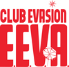 Club Evasion EEVA Club Evasion EEVA
